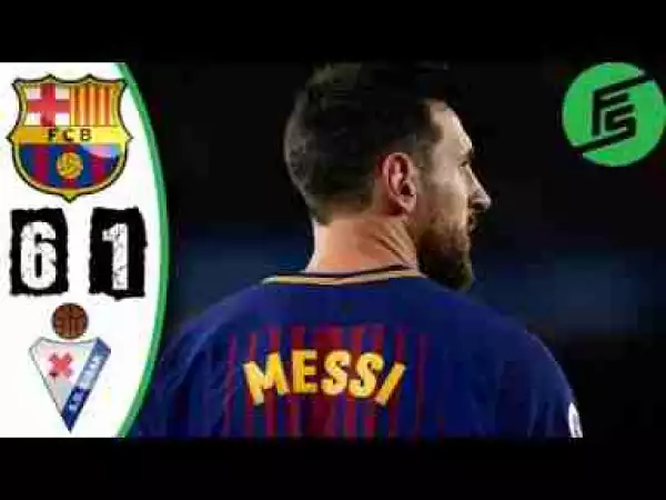 Video: Barcelona vs Eibar 6-1 - Highlights & Goals - 19 September 2017